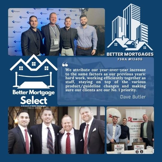 Dave Butler forms a new brokerage called ‘Better Mortgages’ – a brokerage with a focus on mortgage agents and mortgage brokers, seeking award-winning mentorship.